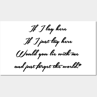 If I lay here Posters and Art
